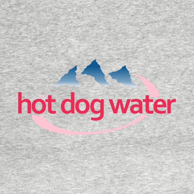 Hot Dog Water by dumbshirts